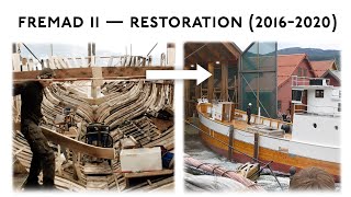 Fremad II Restoration - Compilation (2016-2020)