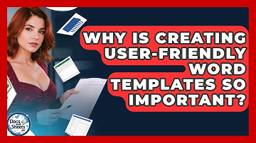 Why Is Creating User-friendly Word Templates So Important? - Docs and Sheets Pro