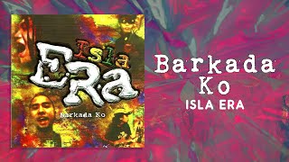 Video thumbnail of "Isla Era - Barkada Ko (Official Audio)"