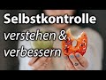 Selbstkontrolle verstehen und verbessern