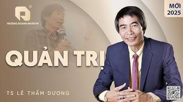 QUẢN TRỊ | TS LÊ THẨM DƯƠNG MỚI NHẤT NĂM 2025