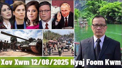Xov Xwm 12/8/25: Tog Nom Republican Sib Tawm Tsam & Putin Lub Chaw Npau Suav Crimea & Thai/Cambodia