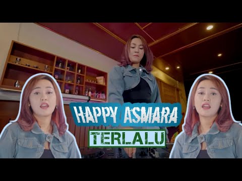 Happy Asmara - TERLALU || Lyrics