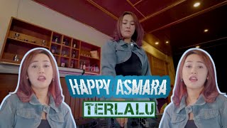 Happy Asmara - TERLALU || Lyrics