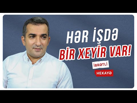 Hər İşdə Bir Xeyir Var - Az-Öz Hekayələr - Eldar Kərimov