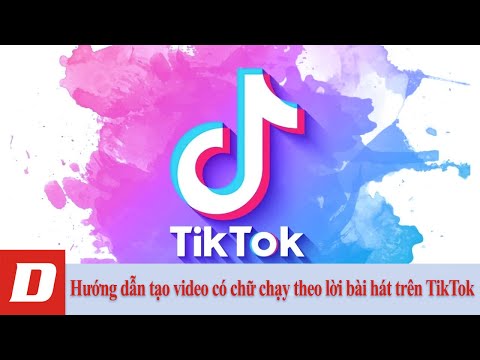 Hướng dẫn tạo video có chữ chạy theo lời bài hát trên TikTok