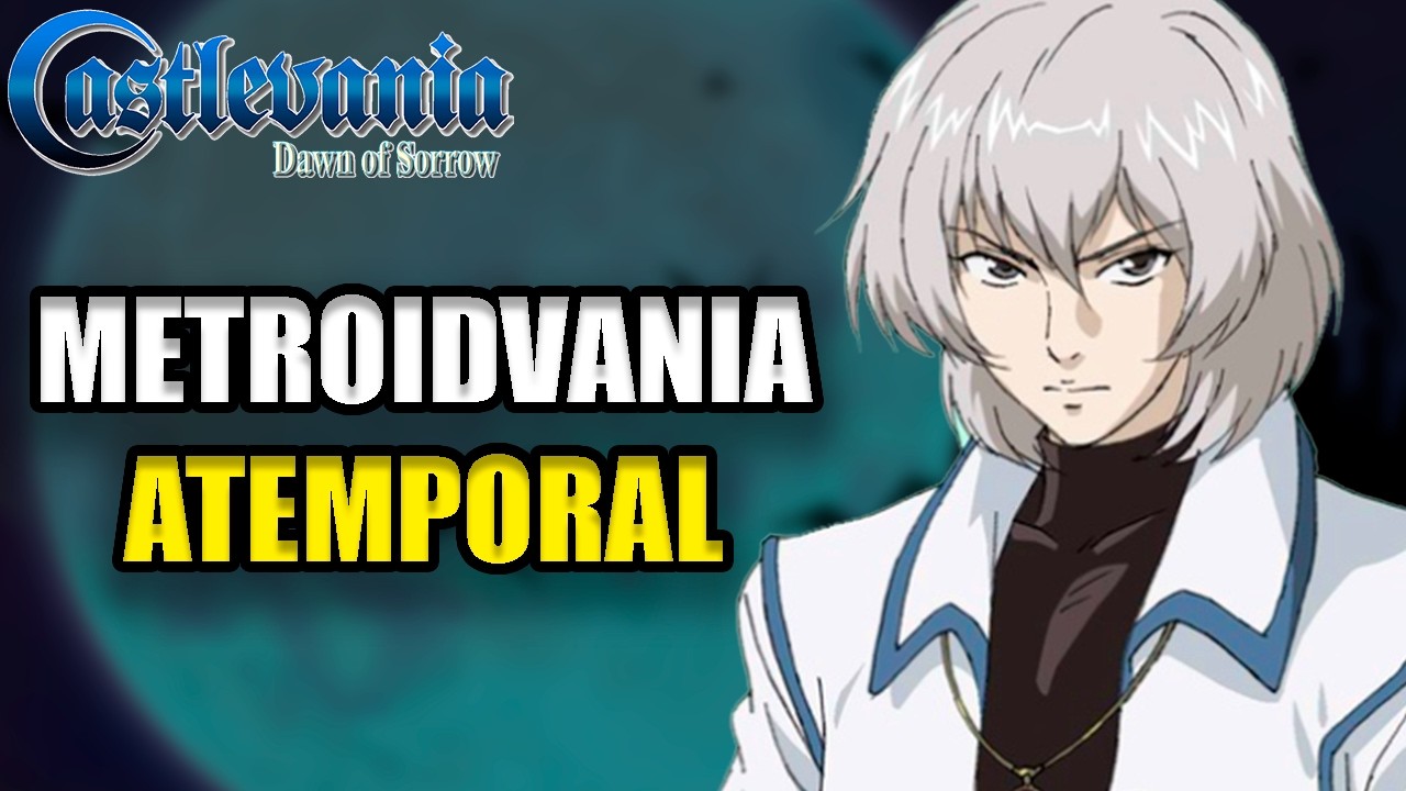 Por qué Castlevania Dawn of Sorrow es tan ESPECIAL