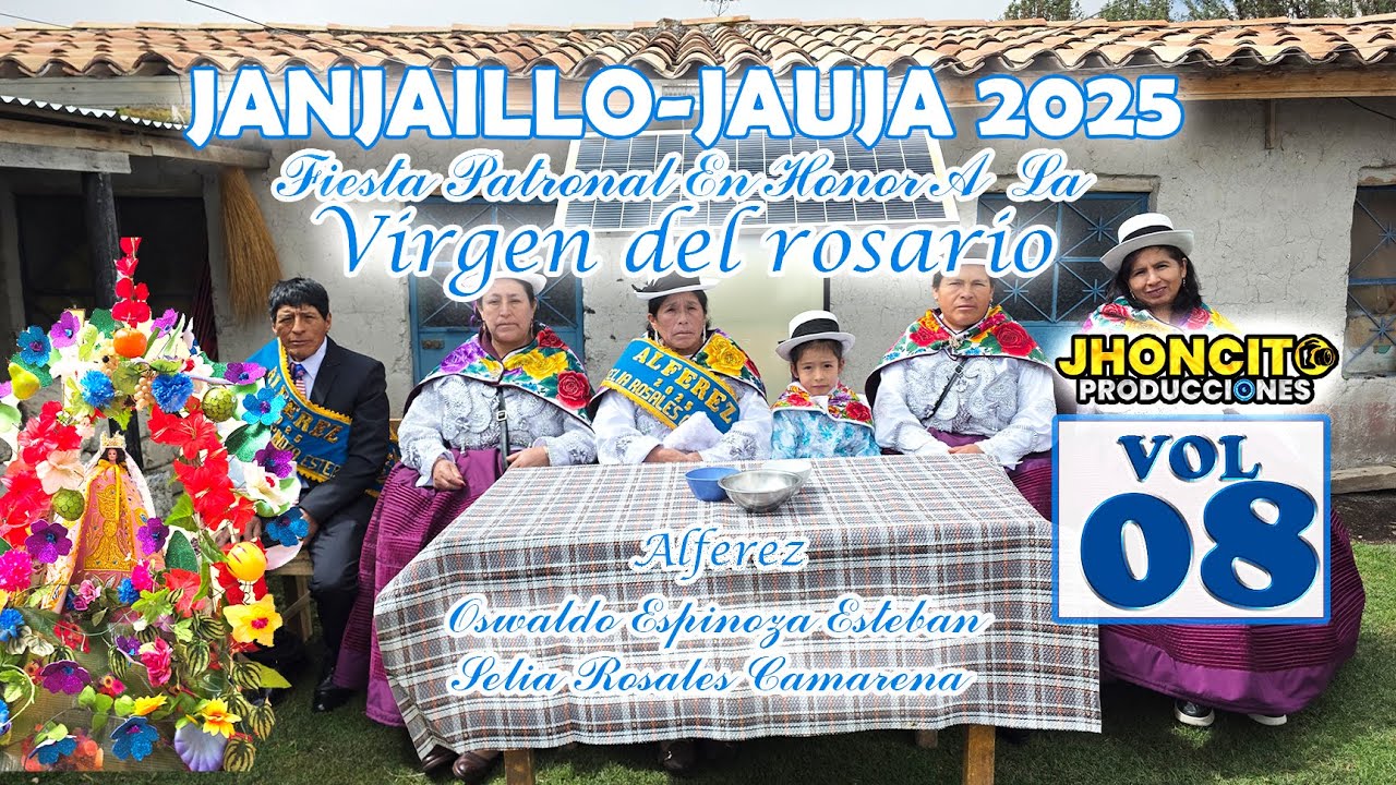 💢Janjaillo Jauja 2025 //Festividad En Honor ala Virgen del Rosario Fam.Espinoza Rosales//VOL 08
