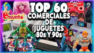 REVIVE TU INFANCIA: COMERCIALES DE JUGUETES DE LOS 80 Y 90