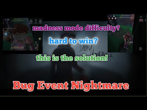 BUG NIGHTMARE IDENTITY V