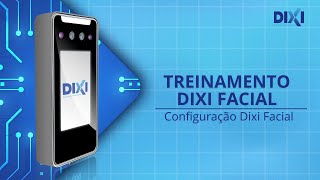 Dixi Facial | Vídeo #1 - Configurações Dixi Facial