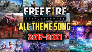 Free Fire All Theme Song 2017 - 2021| Old - new | Dolby Atmos فري فاير  جميع أغاني تحديثات