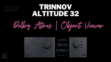 Trinnov Altitude 32: Dolby Atmos Object Viewer