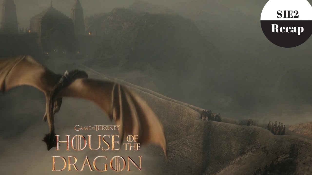 House of the Dragon - Season 1 Episode 2 Recap - Spoilers - YouTube