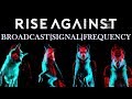 Rise Against - Broadcast[Signal]Frequency (Wolves)