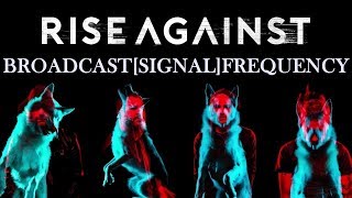 Rise Against - Broadcast[Signal]Frequency (Wolves)
