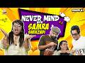 Nevermind Ep.26: Samra Shehzaadi & Comedy Chaos 🎭