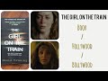 THE GIRL ON THE TRAIN : Plot Differences - Book VS Hollywood movie VS Bollywood movie