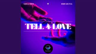 Isabella GUSTO, Ozgur Can UYSAL - Tell 4 Love Resimi