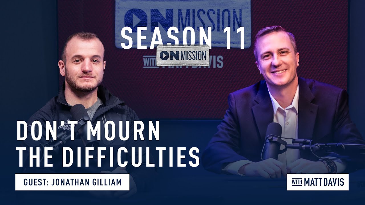 Don't Mourn the Difficulties: Jonathan Gilliam | S11E05