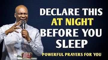 DECLARE THIS 22 MINUTES VIOLENT PRAYERS BEFORE YOU SLEEP AT NIGHT IN APRIL - APOSTLE JOSHUA SELMAN