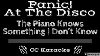 Panic At The Disco • The Piano Knows Something I Don't Know (CC) [Karaoke Instrumental Lyrics]