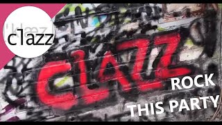 Clazz - Rock This Party Everybody Dance Now
