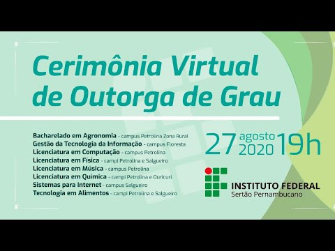 Cerimônia Virtual de Outorga de Grau - IF Sertão-PE
