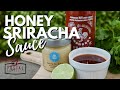 Honey Sriracha Sauce Recipe - How To Make Honey Sriracha Sauce Easy