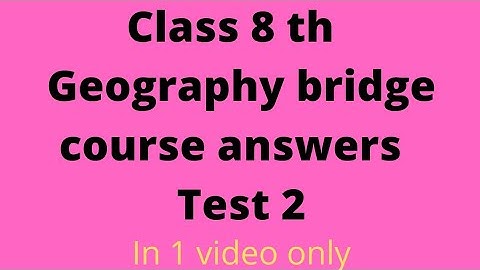 Class 8 th || Geography bridge course answers || Test 2 || # Unlimited Gyan {HS}