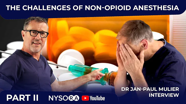 The Challenges of Non-Opioid Anesthesia: Dr Jan-Pa...