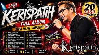Download lagu (Tanpa Iklan NonStop)Kerispatih Full Album-Kumpulan Lagu Nostalgia-DEMI CINTA-BILA RASAKU INI RASAMU