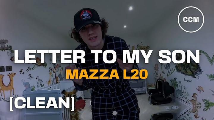 Mazza L20 - Letter to my Son [CLEAN]