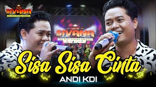 Sisa Sisa Cinta - Andi KDI | new SIVANA | live WAGIR MALANG