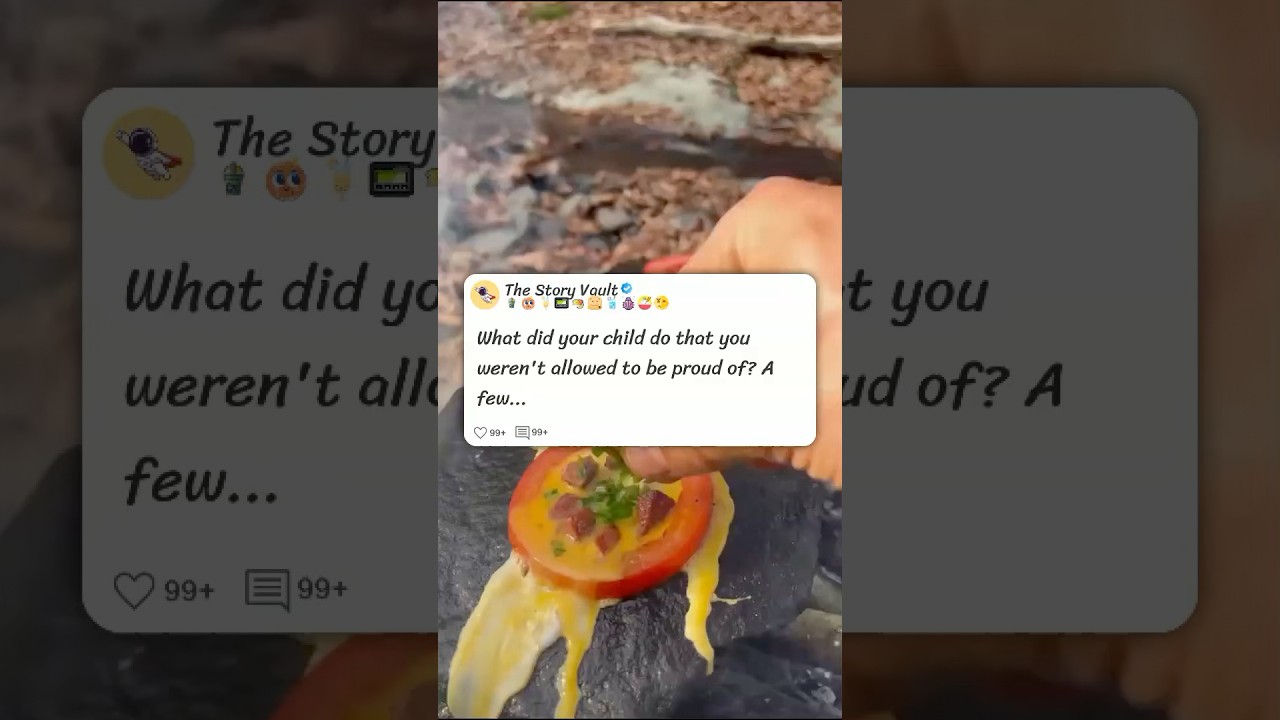 What did your child do that you weren't allowed to be proud of 