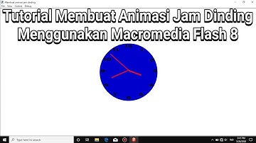 Tutorial Membuat Animasi Jam Dinding Menggunakan Macromedia Flash 8