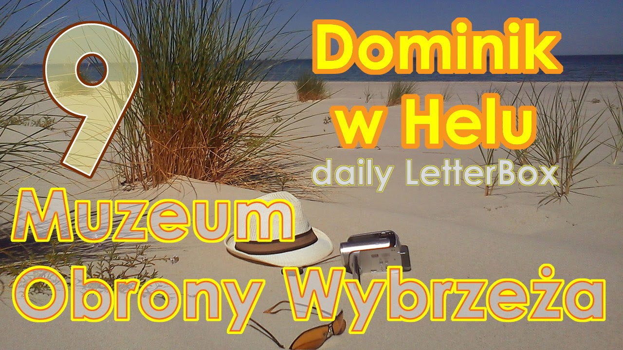 Muzeum Obrony Wybrzeża w Helu [Dominik w Helu, daily letterbox, odc 9]