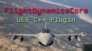 Flight Dynamics Core (Free UE5 C++ Plugin) Flight Test #1