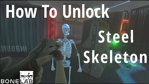 How To Unlock the Steel Skeleton | BONELAB