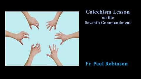 Catechism Lesson on the Seventh Commandment