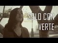 Sólo Con Verte (Cover) - Natalia Aguilar / Banda MS