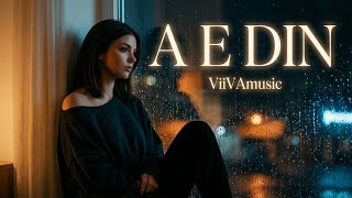 A e din ❤️‍🔥 - ViiVAmusic | Offical   