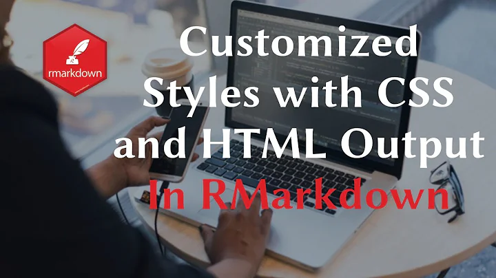 RMarkdown Customized Styles with CSS and HTML Output