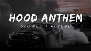 Shubh - Hood Anthem (Slowed   Reverb)