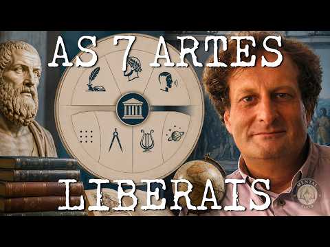The 7 Liberal Arts and Classical Education - José Monir Nasser