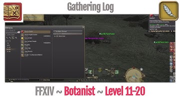 FFXIV Botanist Gathering Log Level 11-20 - A Realm Reborn
