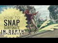 How to SNAP on flat ramp (in depth explanation) - Surfskate tutorial