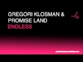 Capture de la vidéo Gregori Klosman &Amp; Promise Land - Endless [Flamingo Recordings]
