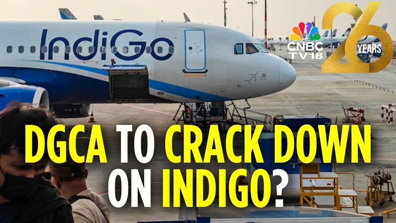 DGCA Likely To Cut IndiGo's Flight Schedule By 5%, Say Sources | IndiGo Crisis | CNBC TV18 Turns 26