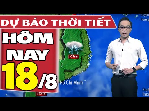 Dự báo thời tiết hôm nay mới nhất ngày 18/8/2021 | Dự báo thời tiết 3 ngày tới
